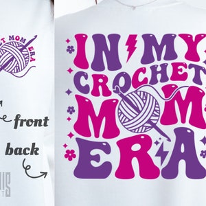 In My Crochet Mom Era SVG PNG PDF Crochet Shirt svg Crochet png Crochet Lover Shirt svg Funny Crochet svg Knitting svg In My Crochet Era png