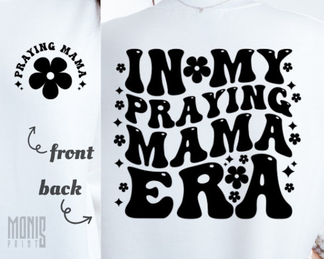 In My Praying Mama Era SVG PNG PDF Praying Mom Era Svg Praying Mama Png ...