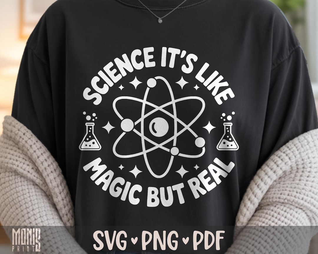 Science It's Like Magic but Real SVG PNG PDF Science Student Svg Funny ...