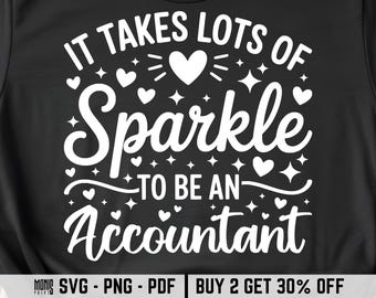It Takes Lots Of Sparkle To Be An Accountant SVG PNG PDF Accountant png Bookkeeper svg Accounting svg Spreadsheet svg Funny Accountant svg