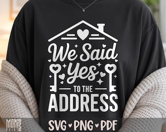 We zeiden ja tegen het adres SVG png pdf huiseigenaren svg housewarming svg huiseigenaren svg nieuw huis svg housewarming svg makelaar svg