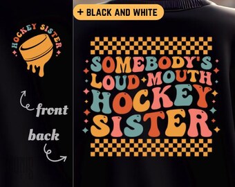 La boca ruidosa de alguien, hermana del hockey, SVG, PNG, PDF, hermana del hockey, PNG, hermana del deporte, SVG, hermana del día del juego, SVG, hermana de las animadoras, SVG, camiseta de la hermana del hockey