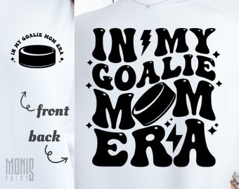 In meinem Torwart Mom Era SVG PNG Hockey Torie Mom Shirt Design Cut-Datei für Cricut Silhouette druckbare Clipart Sublimation