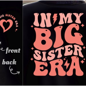 In My Big Sister Era SVG PNG PDF Little Sister Era svg Big Sister Shirt svg Big Sis svg Sisters Era svg Funny Sister Shirt svg Retro Sister