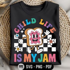 Child Life Is My Jam SVG PNG PDF Child Life svg Ccls Grad svg Future Cls svg Child Life Stagiaire svg