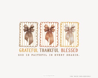Grateful Thankful Blessed PNG: Faith Based Autumn Sublimation, Coquette Fall Season Shirt Design, Christian Fall Bow (Digital Download)