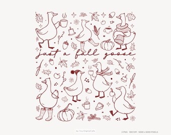 Just a fall goose PNG: Trendy Saying Shirt Design, Funny Cozy Season Sublimation PNG (Digital Download)