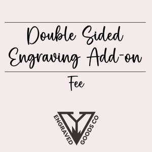 May include: Double Sided Engraving Add-on Fee. Black and white logo with the text "Engraved Goods Co."