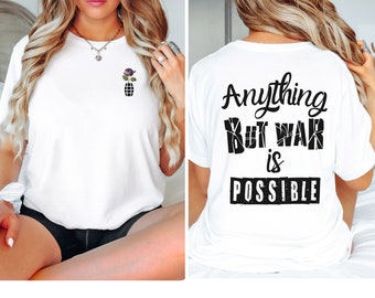 No War Shirt, , Anti war tshirt,  Hippie, Political activism, Pacifism t-shirt, Say no to war, Peace Shirt, War Protests Shirt.