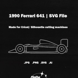 May include: A black and white line drawing of a 1990 Ferrari 641 race car. The image is labeled "1990 Ferrari 641 | SVG File" and "Made for Cricut/Silhouette cutting machines". The image also includes the file types "JPG, PNG, SVG, AI" and the text "Fialho Supplies".