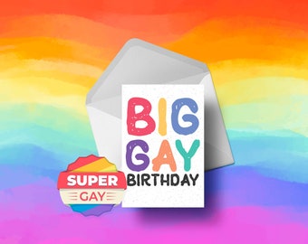 Big Gay Birthday - LGBT Gay Pride Birthday Card - LGBT Greeting Card - Gay Pride Gifts - Gay Cards - LGBT Cards - Gay Pride - Gay Pride