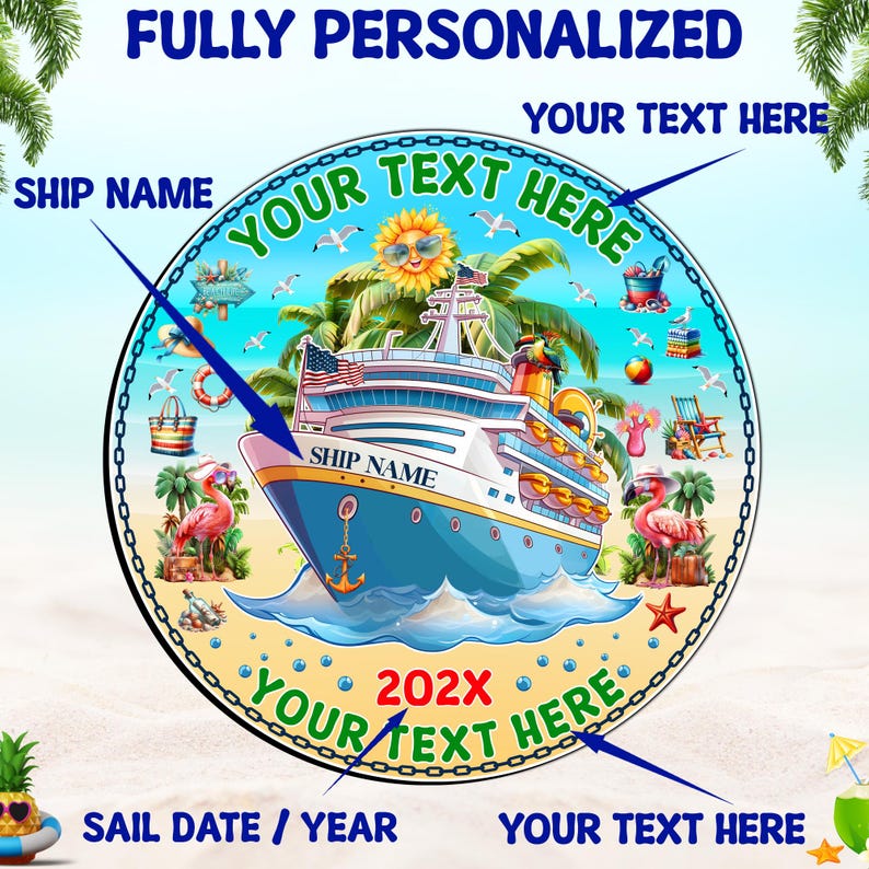 Puede incluir: Un letrero circular con un crucero sobre agua azul, un sol, palmeras y flamencos. El texto incluye FULLY PERSONALIZED, YOUR TEXT HERE, SHIP NAME y 202X. El dise&ntilde;o tiene un borde de cadena sobre un fondo de playa de arena.