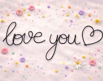Love you Wire wall hanger sign • customised • handmade • custom • personalized