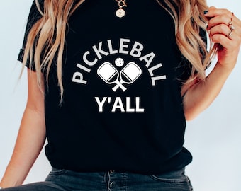 Pickleball Yall Shirt, Cute Pickleball Player Shirt, Pickleball Gift, Pickleball Top, Pickleball Gift