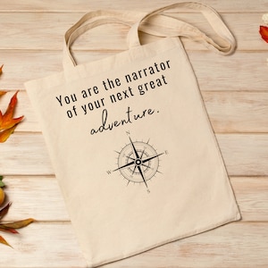 You are the Narrator Adventure Tote Bag, Inspirational Quote Tote Bag, Travel Tote Bag, Compass Design, Gift for Her, Gift for Traveller