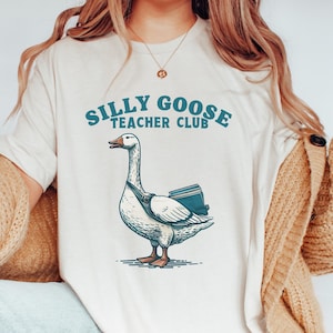 Silly Teacher Goose Shirt, Silly Goose Teacher, Cute Back to School Tee, Teacher Appreciation Gift,Funny Gift For Elementary Teacher for her