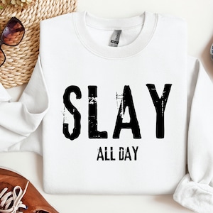 Teacher Slay Sweatshirt, Slay All Day Sweatshirt, Slay Crewneck Sweatshirt, Gift for Her, Gift for Women, Fall sweatshirt, Teacher Shirt