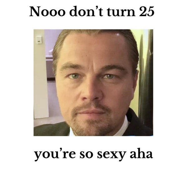 Leonardo Dicaprio 25th Birthday Meme | Printable Meme Birthday Card | Gift for Friend | Digital Download | Geburtstagskarte Digitaldrucke