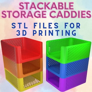 Stackable Storage Caddies, STL File 3D, Digital Download, Your Ultimate Storage Solution, Effortless Organization, Space-Saving Marvels