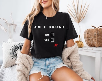 Suis-je ivre T-shirt unisexe, t-shirt drôle, t-shirt ludique