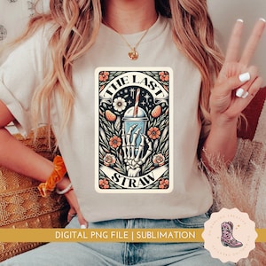 The Last Straw Tarot Card PNG, Funny Sublimation Design, Popular T-Shirt PNG Digital Download, sarcastic Skeleton sublimation PNG