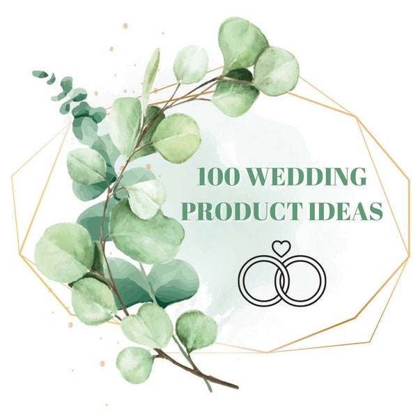 100 wedding products for your Etsy store