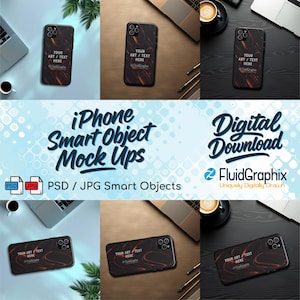 May include: An iPhone case with a dark, textured design, featuring the text "YOUR ART / TEXT HERE" and the FluidGraphix logo. The image also includes the text "iPhone Smart Object Mock Ups" and "Digital Download".