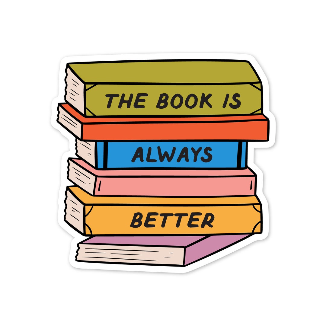 The Book is Always Better Book Stack Sticker - Etsy