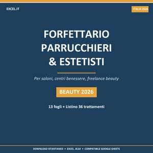 May include: A dark blue graphic with white text that reads "FORFETTARIO PARRUCCHIERI & ESTETISTI" and "BEAUTY 2026". Additional text includes "Per saloni, centri benessere, freelance beauty" and "13 fogli + Listino 36 trattamenti". The top left corner says "EXCEL.IT".