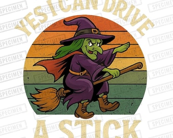 Ja, jag kan köra en pinne Halloween PNG, Halloween-häxa PNG, läskig säsong, söt Halloween PNG, rolig Halloween PNG, omedelbar nedladdning, Cricut