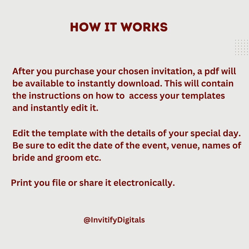 Puede incluir: Un fondo blanco con texto rojo que explica c&oacute;mo usar una plantilla de invitaci&oacute;n digital. El texto dice "HOW IT WORKS" en letras grandes en la parte superior. El texto explica que despu&eacute;s de comprar una invitaci&oacute;n digital, un PDF estar&aacute; disponible para descargar. El PDF contiene instrucciones sobre c&oacute;mo acceder y editar las plantillas. El texto tambi&eacute;n explica c&oacute;mo editar la plantilla con detalles para un d&iacute;a especial, como la fecha, el lugar y los nombres de la novia y el novio. El texto concluye explicando que el archivo se puede imprimir o compartir electr&oacute;nicamente. El texto termina con el nombre de usuario de las redes sociales "@InvitifyDigitals".