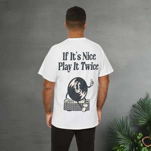 If It's Nice Play It Twice Retro Cartoon Mascot Character T-Shirt with Backprint Shirt Unisex Retro Fashion Shirt with Cartoon Character