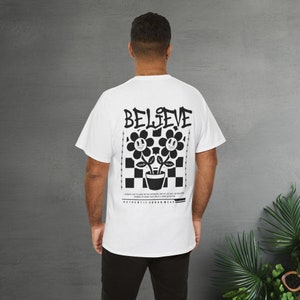 Believe T-Shirt, Floral Retro Vintage Shirt, Black and White Shirt with Motivational Quote, Retro Cartoon Flower Shirt, Believe in Yourself