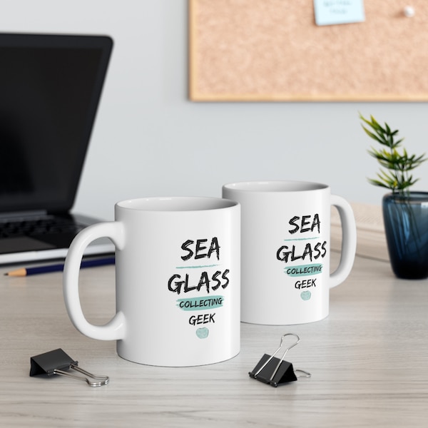 Sea Glass Geek 11oz mug, Unique Sea Glass Collecting Gifts, Birthday Gifts, Unique, beach combing, Cornwall