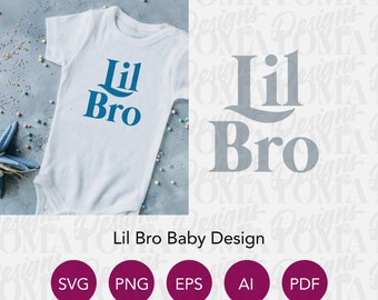 Baby Onesie Design Lil Bro, svg/png/eps/ai/pdf file for Cricut vinyl and sublimation printing