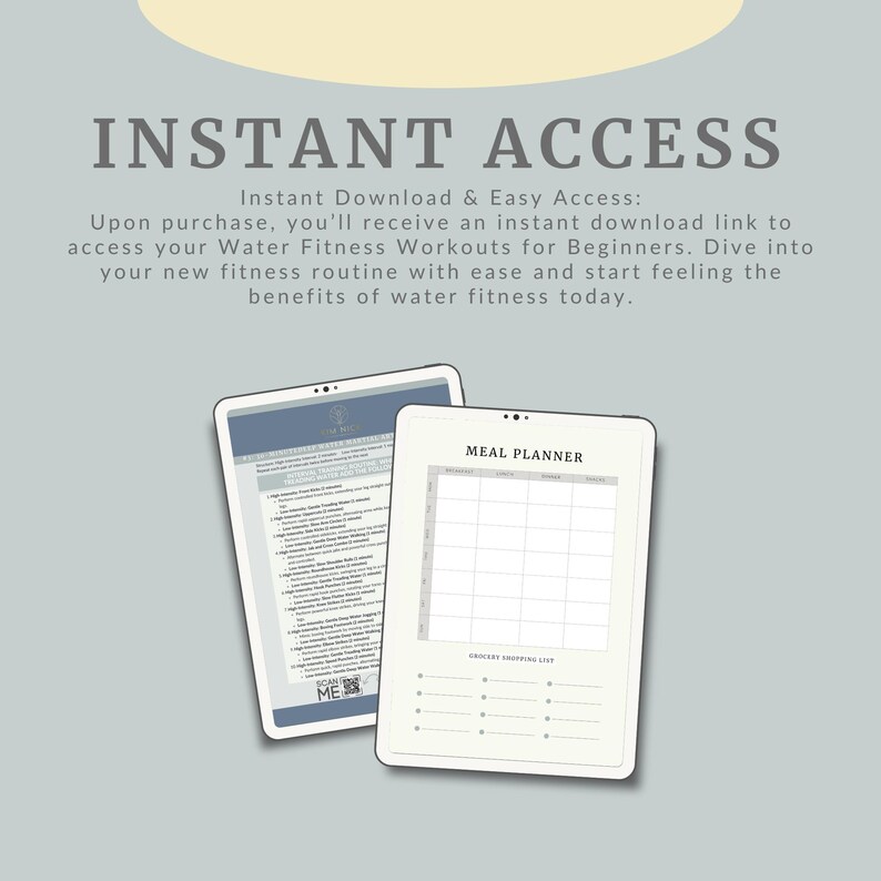 Peut inclure: Deux tablettes num&eacute;riques affichant des s&eacute;ances d'entra&icirc;nement de remise en forme aquatique imprimables et un planificateur de repas. Les tablettes sont sur un fond bleu clair avec le texte "INSTANT ACCESS" et "T&eacute;l&eacute;chargement instantan&eacute; et acc&egrave;s facile : Apr&egrave;s l'achat, vous recevrez un lien de t&eacute;l&eacute;chargement instantan&eacute; pour acc&eacute;der &agrave; vos s&eacute;ances d'entra&icirc;nement de remise en forme aquatique pour d&eacute;butants. Plongez dans votre nouvelle routine de remise en forme en toute simplicit&eacute; et commencez &agrave; ressentir les bienfaits de la remise en forme aquatique d&egrave;s aujourd'hui."