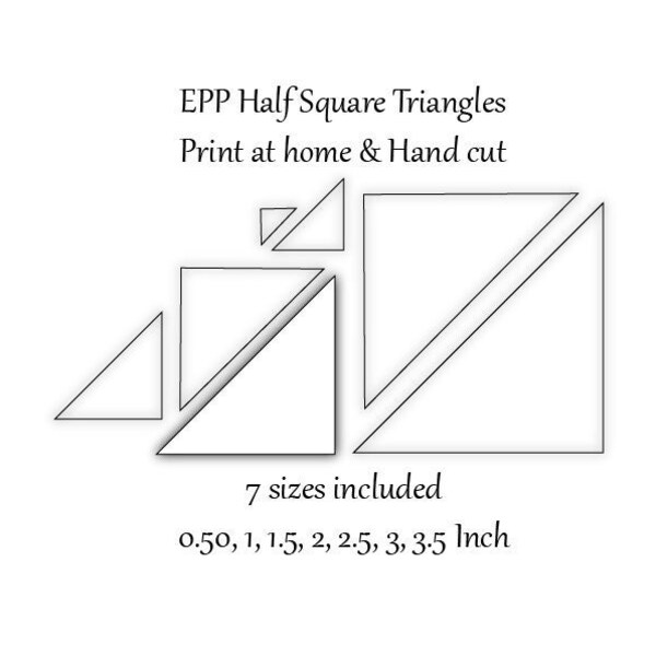 EPP Half Square TRIANGLES 7 Different sizes, Print & Cut at home