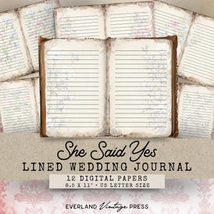 Peut inclure: Un journal de mariage ligné de style vintage avec le texte "She Said Yes". Le journal est ouvert, révélant des pages lignées avec des accents floraux. L'image comprend 12 papiers numériques, chacun de 21,59 x 27,94 cm.