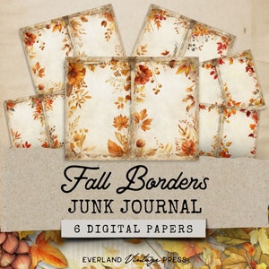 May include: A collection of six digital papers with fall-themed borders. The borders feature watercolor illustrations of autumn leaves, flowers, and berries in shades of orange, brown, and yellow. The text "Fall Borders" and "Junk Journal" are displayed.
