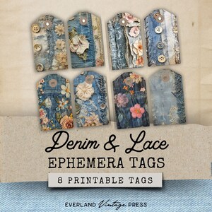 May include: Eight printable tags featuring a denim and lace design. The tags have a distressed look with floral embellishments and buttons. The text "Denim & Lace Ephemera Tags" and "8 Printable Tags" is included on the image.