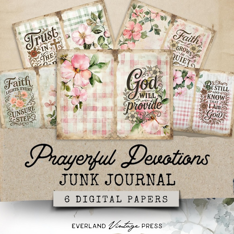 May include: A collection of six digital papers with floral and plaid designs. Each paper features inspirational quotes like "Trust in the Lord" and "God will provide." The papers are part of a "Prayerful Devotions" junk journal.