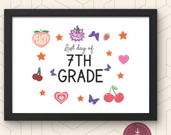 Last Day of 7th Grade Sign Printable, Seventh Grade End of School Photo Prop Poster, Print at Home Instant Download, Elementary School Sign