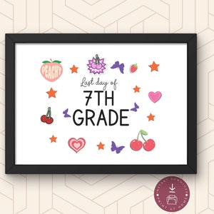 Last Day of 7th Grade Sign Printable, Seventh Grade End of School Photo Prop Poster, Print at Home Instant Download, Elementary School Sign