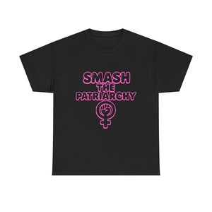 Smash the Patriarchy Tee, Feminist T-Shirt, Women Empowerment Top, Unisex Statement Shirt, Anti-Patriarchy Gift