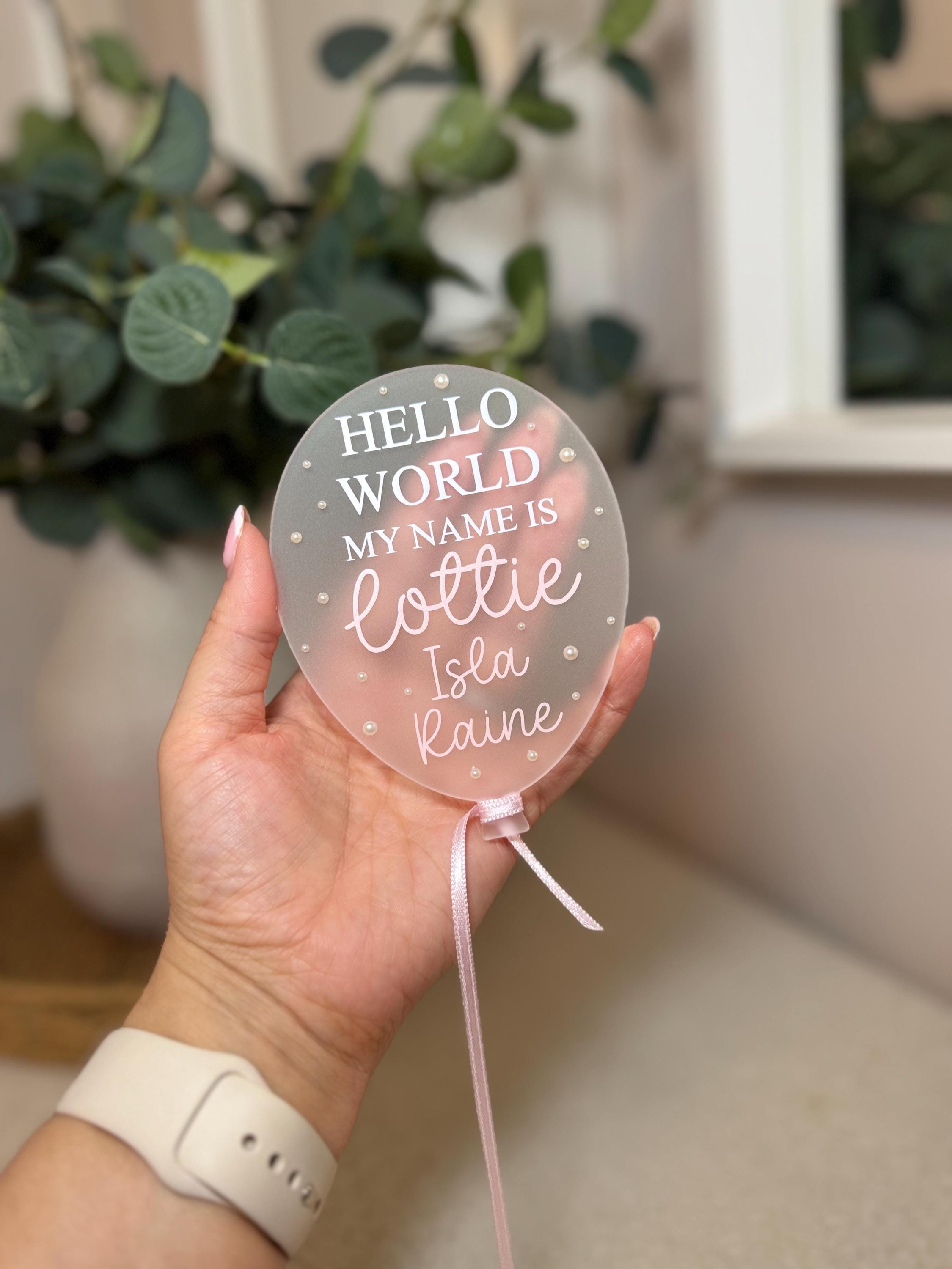 Personalised Frosted Acrylic Balloon Baby Announcement - Hello World My ...