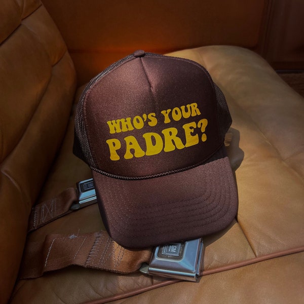 Who's your padre? trucker hat | brown & gold | lfgsd | padres | one size fits most