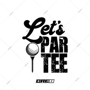 Let&#39;s Par Tee Golf SVG Design - Cricut Svg, Pdf, Png, AI Vector | Funny Golf, Golfer, Golfing, Digital Download for Design & Print