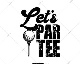 Let's Par Tee Golf SVG Design – Funny Golfer Vector (Digital Download)