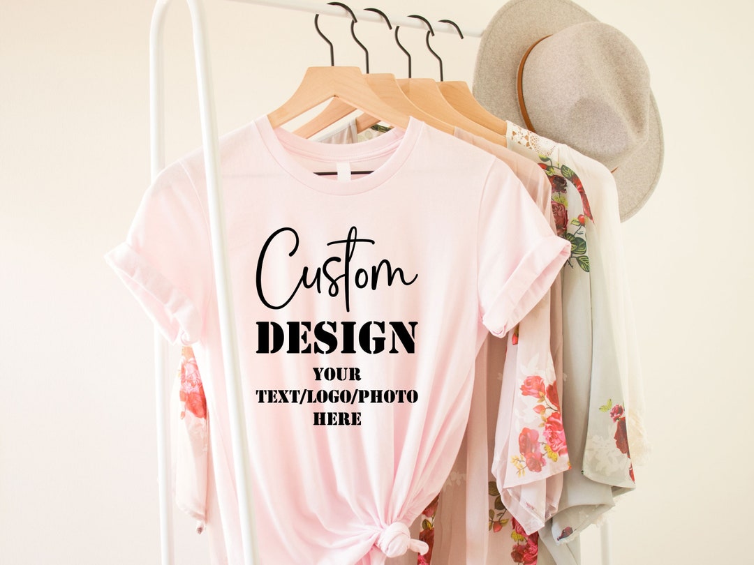 Custom Text Shirt, Customize Your Own Shirt, Your Design Here, Custom