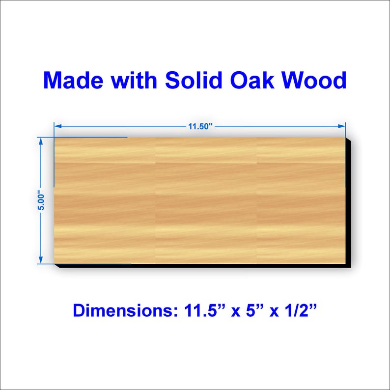 Op de afbeelding: Een rechthoekig stuk massief eikenhout met een lichtbruine houtnerf. De tekst luidt Made with Solid Oak Wood en Dimensions: 29,21 cm x 12,7 cm x 1,27 cm. Blauwe maatlijnen geven een lengte van 29,21 cm en een breedte van 12,7 cm aan.